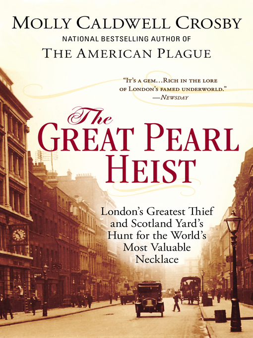 Title details for The Great Pearl Heist by Molly Caldwell Crosby - Available